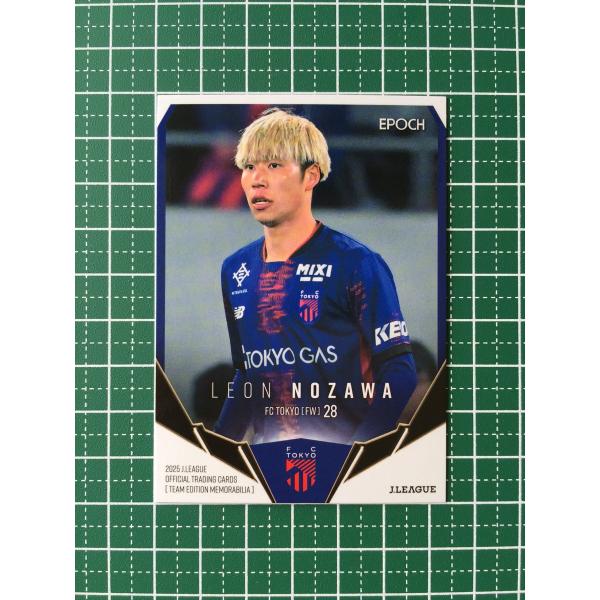 ★EPOCH 2025 Ｊリーグ チームエディション・メモラビリア #TO18 野澤零温［ＦＣ東京］...
