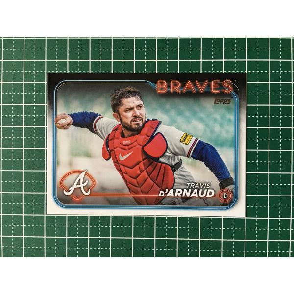 ★TOPPS MLB 2024 SERIES 2 #686 TRAVIS D'ARNAUD［ATLA...