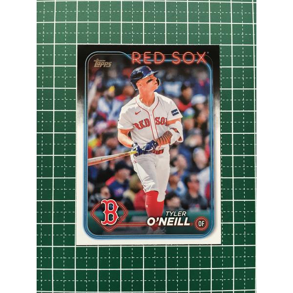★TOPPS MLB 2024 UPDATE #US273 TYLER O&apos;NEILL［BOSTON...
