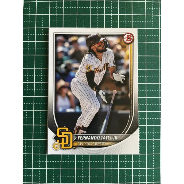 ★TOPPS MLB 2025 BOWMAN #23 FERNANDO TATIS JR.［SAN ...