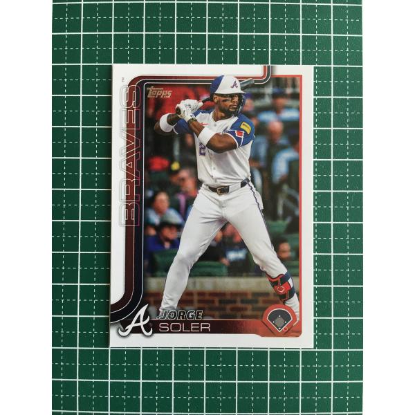 ★TOPPS MLB 2025 SERIES 1 #23 JORGE SOLER［ATLANTA B...