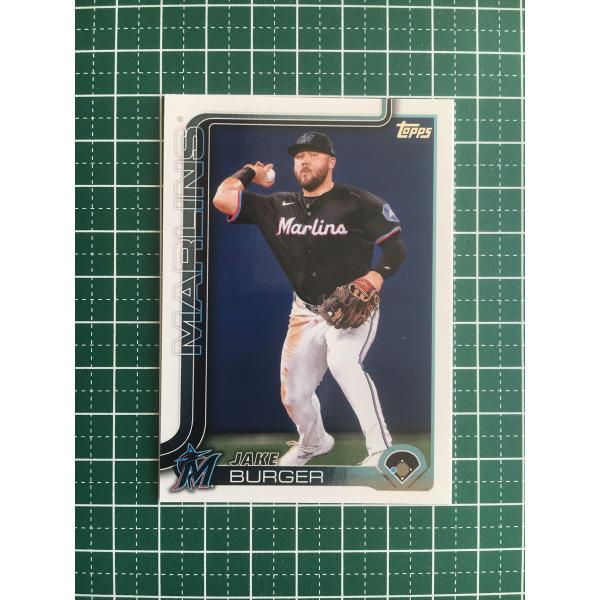 ★TOPPS MLB 2025 SERIES 1 #330 JAKE BURGER［MIAMI MA...