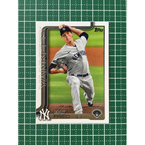 ★TOPPS MLB 2025 SERIES 2 #609 MAX FRIED［NEW YORK Y...