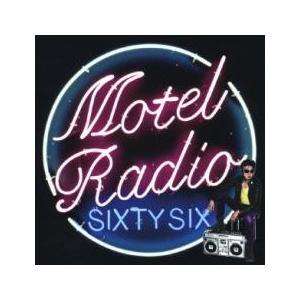 MOTEL RADIO SiXTY SiX CD - 最安値・価格比較 - Yahoo!ショッピング