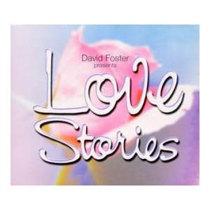 ラヴ・ストーリー デヴィッド・フォスター・プレゼンツ レンタル落ち 中古 CD