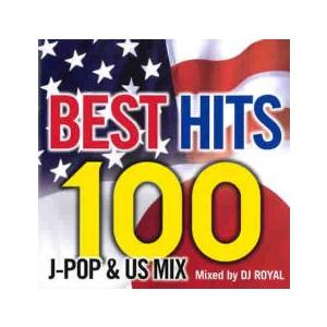 BEST HITS 100 J-POP ＆ US MIX Mixed by DJ ROYAL 2CD...