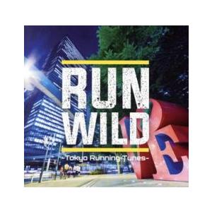 RUN WILD -Tokyo Running Tunes- レンタル落ち 中古 CD