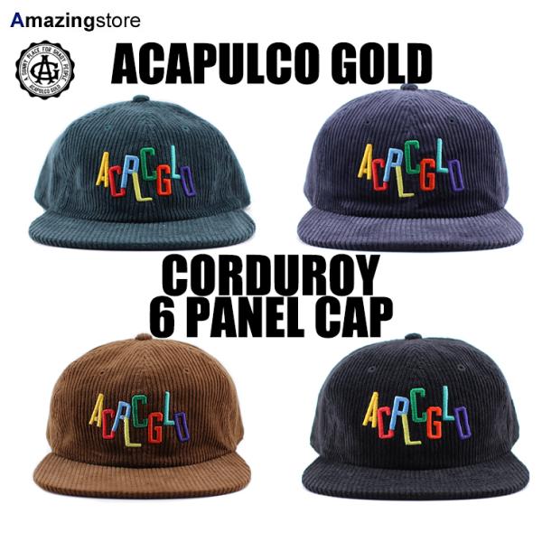 4色展開 アカプルコ ゴールド  CORDUROY 6 PANEL CAP  ACAPULCO GO...