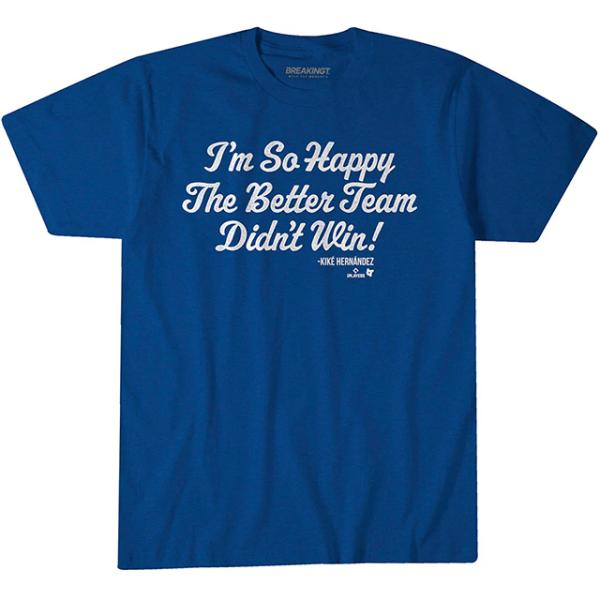 キケ ヘルナンデスモデル 海外取寄 ロサンゼルス ドジャース Tシャツ I'M SO GLAD TH...
