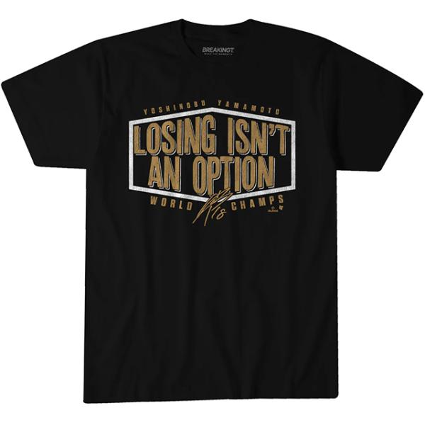 海外取寄 ロサンゼルス ドジャース Tシャツ LOSING ISN'T AN OPTION WORL...