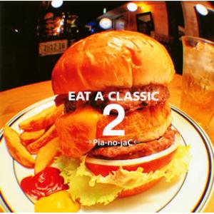 【国内盤CD】 →Pia-no-jaC←／EAT A CLASSIC 2の商品画像