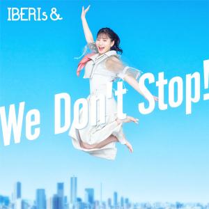 CD IBERIs＆ / We Don’t Stop！(Hanaka Solo ver.)[ユニバーサルミュージック]《在庫切れ》｜amiami