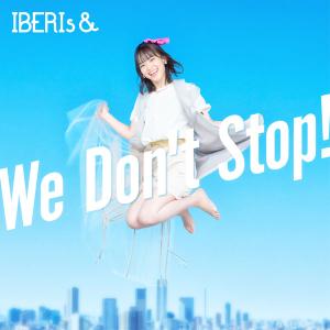 CD IBERIs＆ / We Don’t Stop！(Haruka Solo ver.)[ユニバーサルミュージック]《在庫切れ》｜amiami
