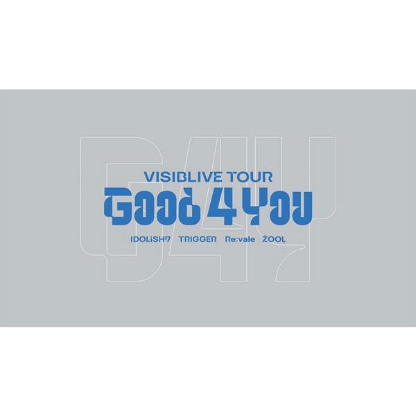 BD アイドリッシュセブン VISIBLIVE TOUR “Good 4 You” Blu-ray ...