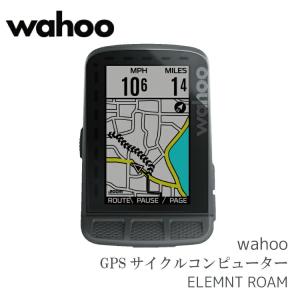 GPS サイクルコンピューター WAHOO  ワフー  ELEMNT ROAM｜amical-cycle