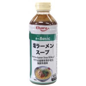 エバラ食品　e-Basic 塩ラーメンスープ　500ml｜業務用食品アミカYahoo!店