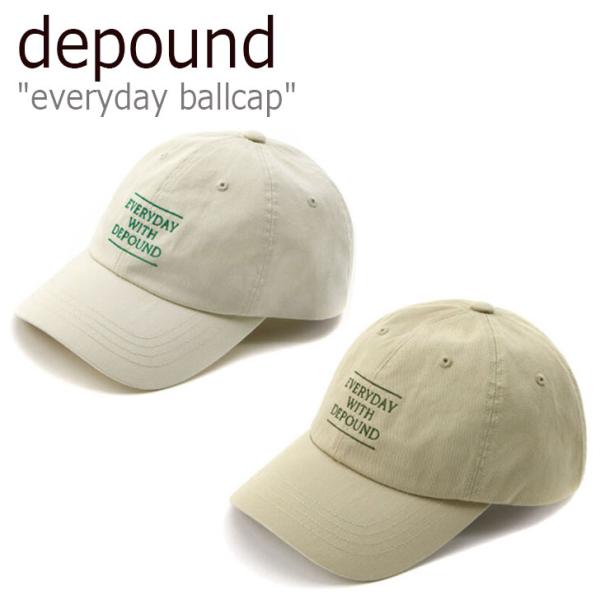 デパウンド キャップ depound メンズ レディース everyday ballcap エブリデ...