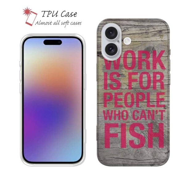 スマホケース ソフトケース TPU 仕事は釣りができない人のためのもの 魚 釣り iPhone17 ...