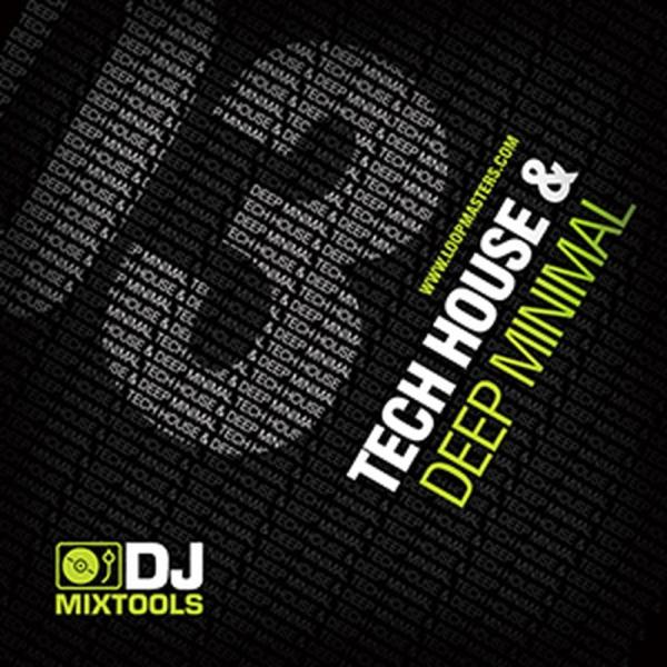 LOOPMASTERS DJ MIXTOOLS 03 - TECH HOUSE &amp; DEEP MIN...