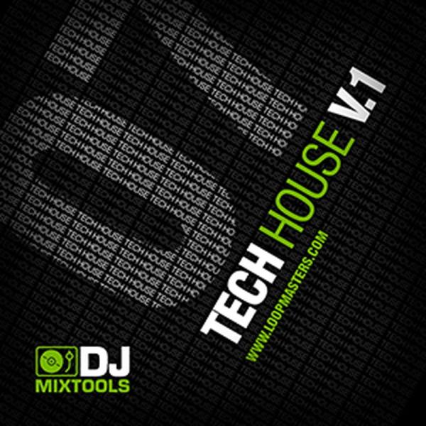 LOOPMASTERS DJ MIXTOOLS 07 - TECH HOUSE VOL.1(オンライ...