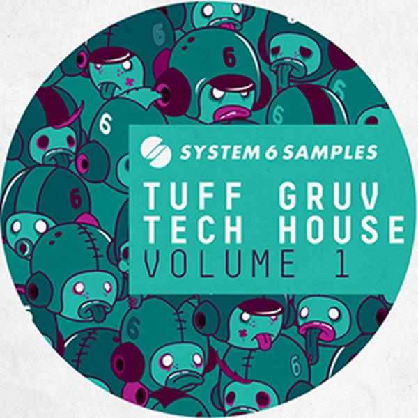 SYSTEM 6 SAMPLES PRES. TUFF GRUV TECH HOUSE VOL. 1...