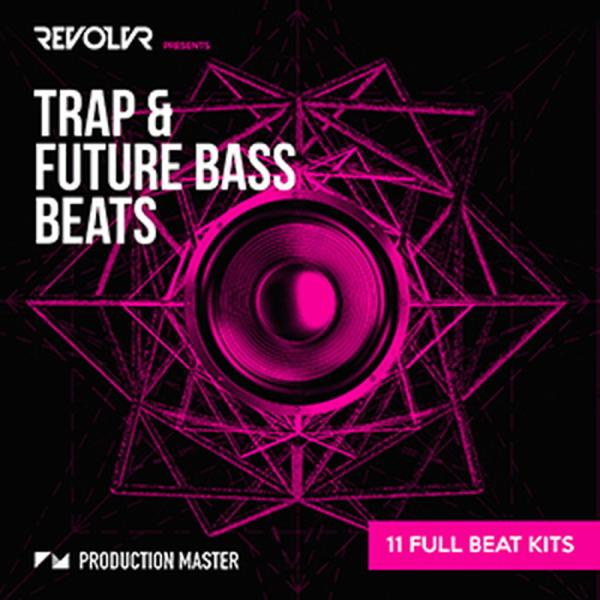 PRODUCTION MASTER REVOLVER TRAP &amp; FUTURE BASS BEAT...