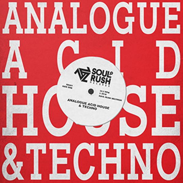 SOUL RUSH RECORDS ANALOGUE ACID HOUSE AND TECHNO(オ...