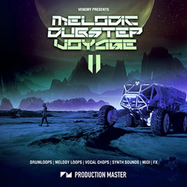 PRODUCTION MASTER MELODIC DUBSTEP VOYAGE 2(オンライン納品...