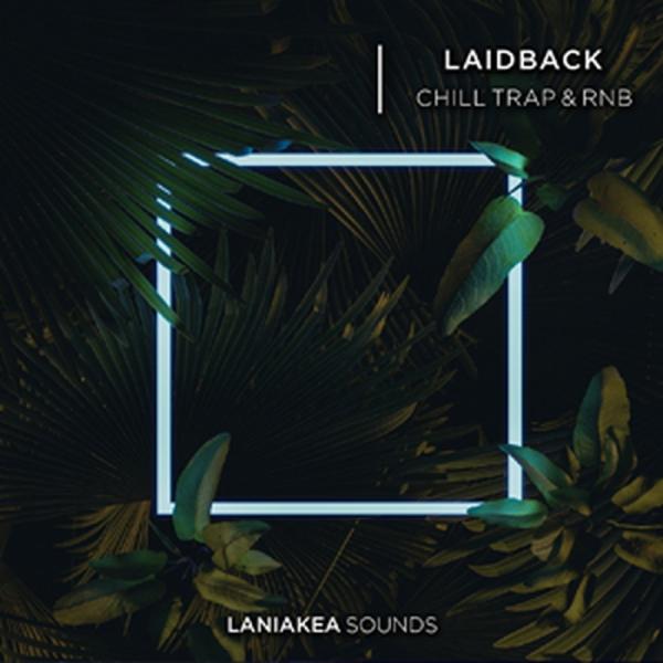 LANIAKEA SOUNDS LAIDBACK CHILL TRAP &amp; RNB(オンライン納品)...
