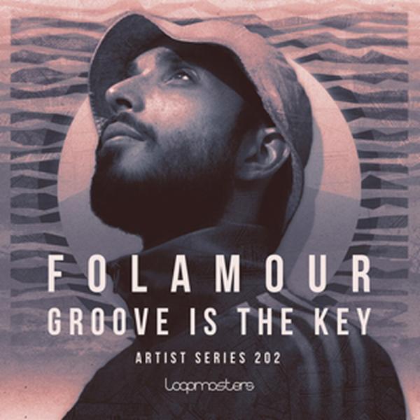 LOOPMASTERS FOLAMOUR - GROOVE IS THE KEY(オンライン納品)(...