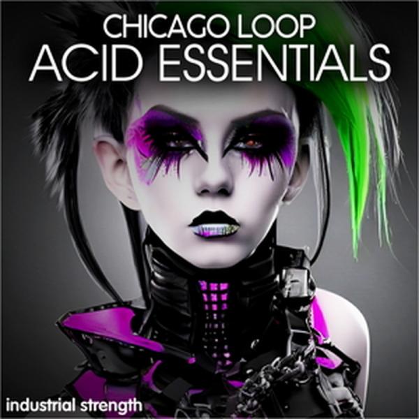 INDUSTRIAL STRENGTH CHICAGO LOOP - ACID ESSENTIALS...