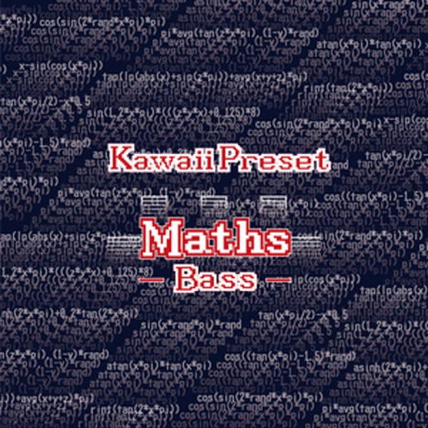 KAWAII FUTURE SAMPLES KAWAII PRESET MATHS BASS(オンラ...
