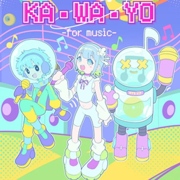 MAGES. 「KA・WA・YO」- FOR MUSIC -(オンライン納品)(2時間以内に納品)