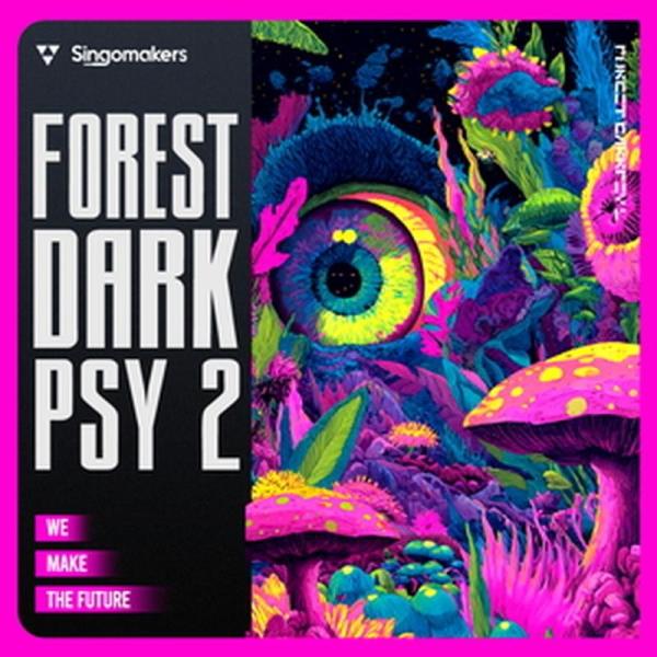 SINGOMAKERS Forest DarkPsy 2 (セラム2)(サイトランス)(サンプルパッ...