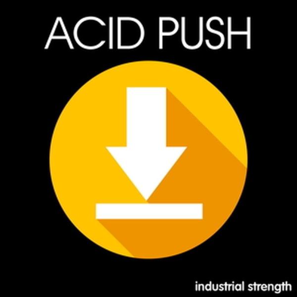 INDUSTRIAL STRENGTH Acid Push (ハードテクノ)(アシッドプッシュ)(サ...