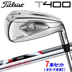 タイトリスト T400 アイアン 7本セット（#6-P,W,W2）日本仕様 2023モデル｜annexsports