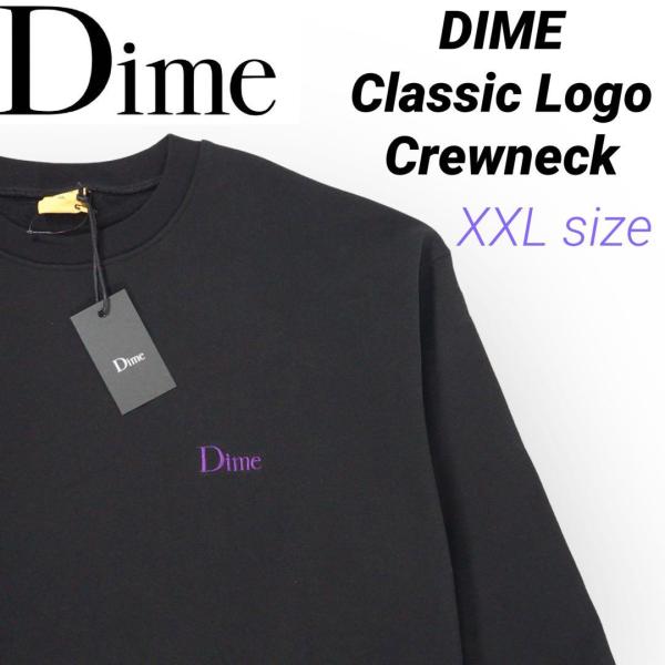 DIME Classic Logo Crewneck XXL ブラック ダイム クラシック ロゴ ス...