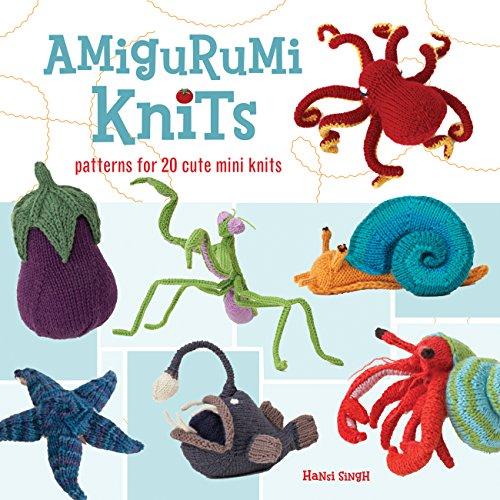 Amigurumi Knits: Patterns for 20 Cute Mini Knits 並...