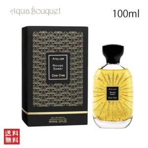 アトリエ デ ゾー ルージュ サレイ オードパルファム 100ml ATELIER DES ORS ROUGE SARAY EDP [r4y]