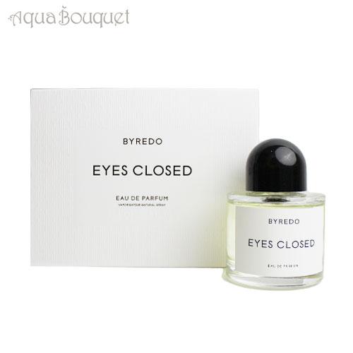 バイレード アイズ クローズド オードパルファン 100ml BYREDO PARFUMS EYES...