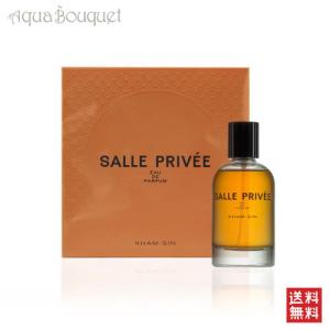 サル プリヴェ カム シン オードパルファム 100ml SALLE PRIVEE KHAM-SIN EDP [4lr]