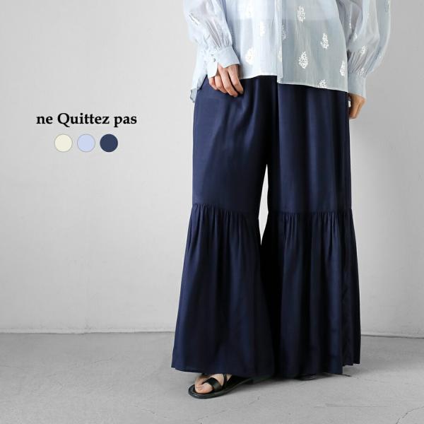 ヌキテパ ne Quittez pas シャントン ティアード パンツ Shantoon Tiere...