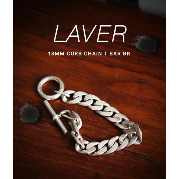 LAVER / ラバー ： 13MM CURB CHAIN T BAR BR ： LAVER-NO-...