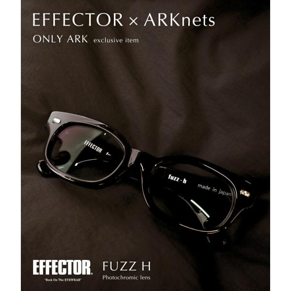 【P10倍】EFFECTOR / エフェクター ： 別注 FUZZ H (調光レンズ) ： ONLY...