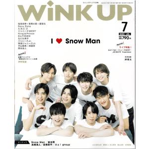 Wink up 2022年7月号 Snow Man/なにわ男子/King ＆ Prince/SixTONES/Sexy Zone/ジャニーズWEST/美 少年/Lilかんさい/IMPACTors インパクターズ｜arraysbook