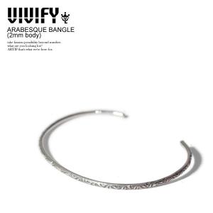 ビビファイ バングル VIVIFY ARABESQUE BANGLE(2mm body)｜artif