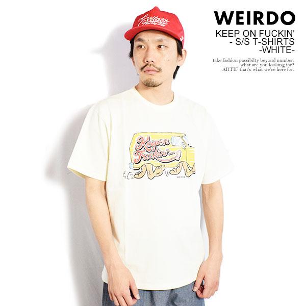 ウィアード Tシャツ WEIRDO KEEP ON FUCKIN' - S/S T-SHIRTS -...
