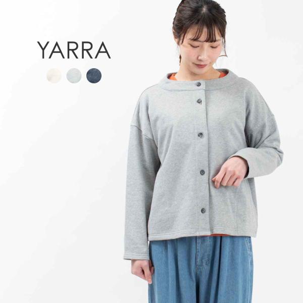 YARRA ヤラ 裏毛カットジャケット 1417-206 ナチュラル ファッション デイリー コーデ...