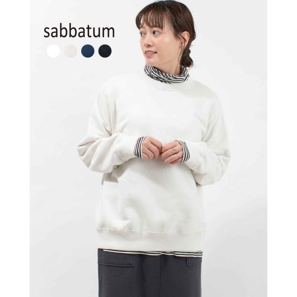sabbatum サバタム 30/7 裏毛 サイドパネルプルオーバー SA-34301 ナチュラル ...