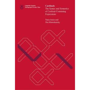 Cardinals: The Syntax and Semantics of Cardinal-Containing Expressions: Volume 79